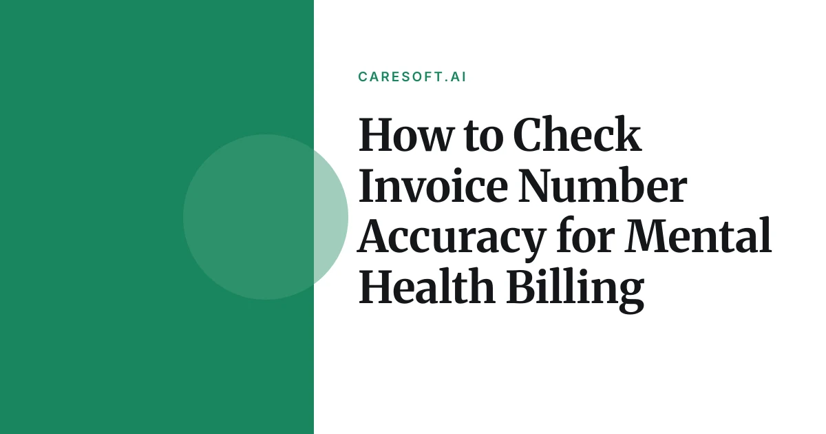 Editorial illustration introducing How to Check Invoice Number Accuracy for Mental Health Billing