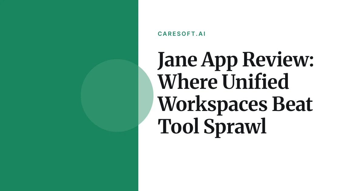 Editorial illustration introducing Jane App Review: Where Unified Workspaces Beat Tool Sprawl